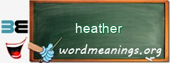 WordMeaning blackboard for heather